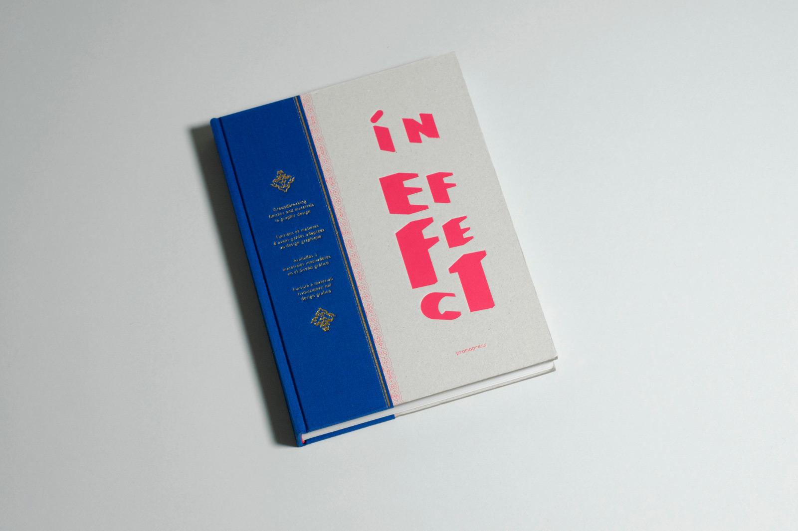 In Effect, Groundbreaking Finishes and Materials in Graphic Design. Published by Promopress and Dopress Books, 2012.